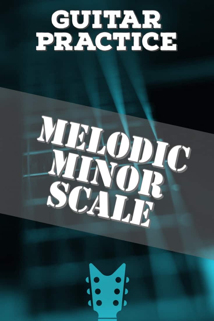 Melodic Minor Scale and Modes for Guitar