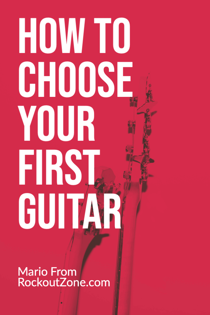 How To Choose Your First Guitar