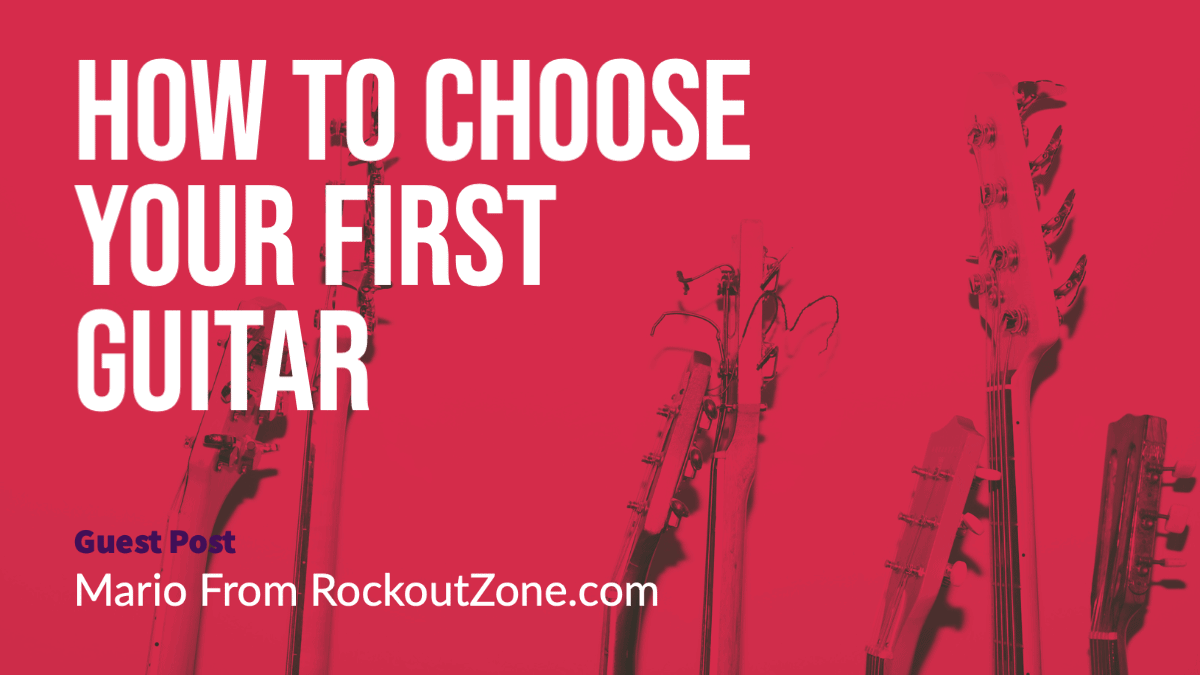 How To Choose Your First Guitar